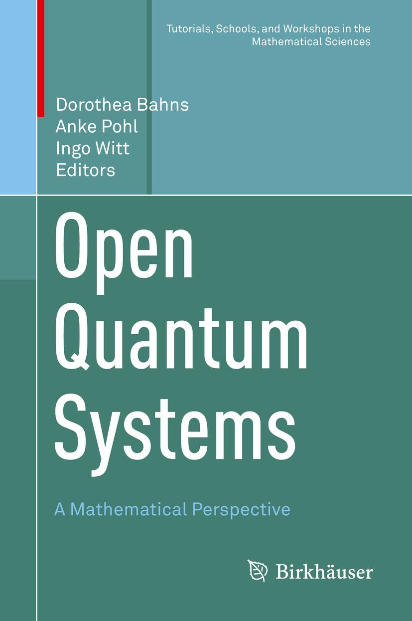 Cover: 9783030130459 | Open Quantum Systems | A Mathematical Perspective | Bahns (u. a.) | ix