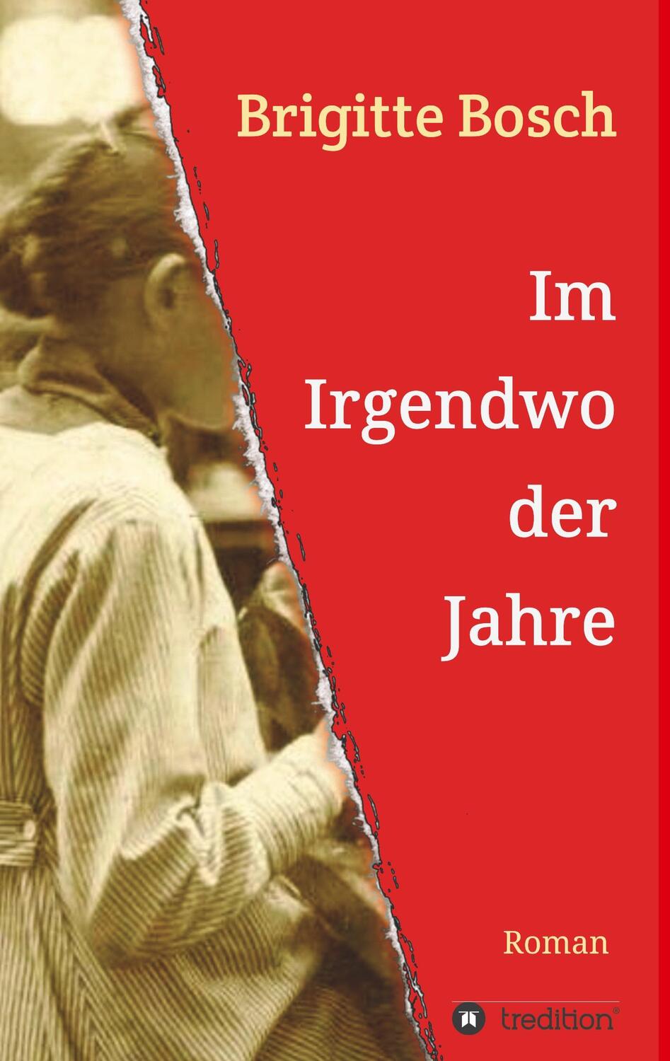 Cover: 9783748270591 | Im Irgendwo der Jahre | 1900-1924 | Brigitte Bosch | Taschenbuch