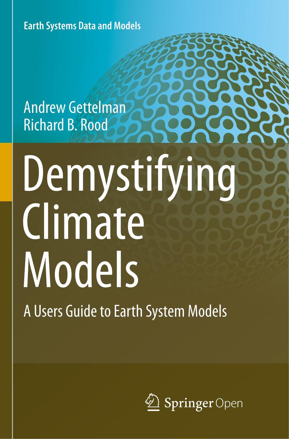 Cover: 9783662569641 | Demystifying Climate Models | A Users Guide to Earth System Models