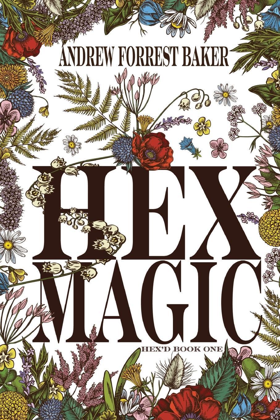 Cover: 9781961206052 | Hex Magic | Hex'd Book One | Andrew Forrest Baker | Taschenbuch | 2024