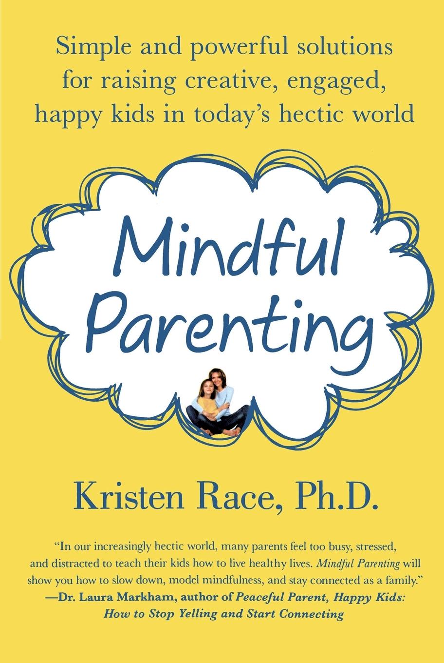 Cover: 9781250020314 | Mindful Parenting | Kristen Race | Taschenbuch | Englisch | 2014