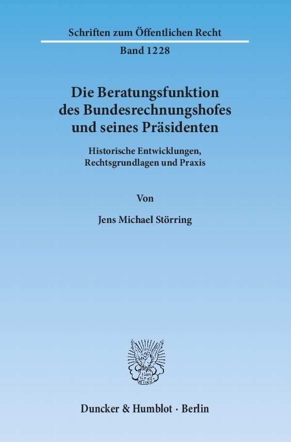 Cover: 9783428138692 | Die Beratungsfunktion des Bundesrechnungshofes und seines Präsidenten.
