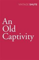 Cover: 9780099530121 | An Old Captivity | Nevil Shute | Taschenbuch | Kartoniert / Broschiert