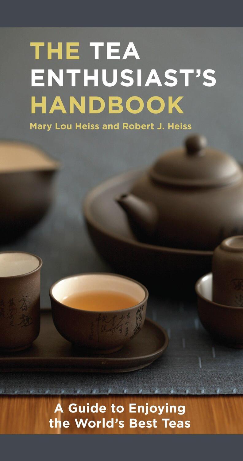 Cover: 9781580088046 | The Tea Enthusiast's Handbook: A Guide to the World's Best Teas | Buch
