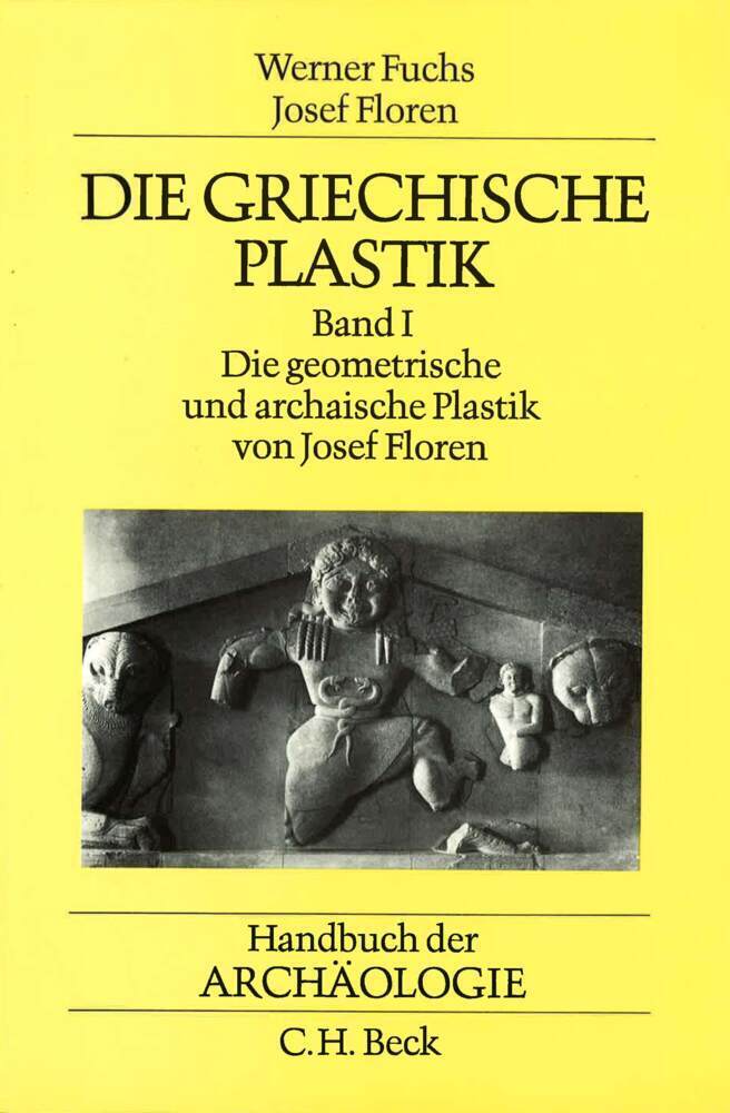 Cover: 9783406317187 | Die griechische Plastik. Bd.1 | Josef Floren | Buch | 1987 | Beck