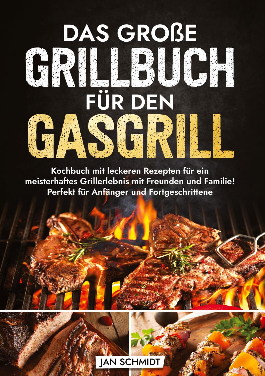 Cover: 9783384186119 | Das große Grillbuch für den Gasgrill | Jan Schmidt | Buch | 128 S.