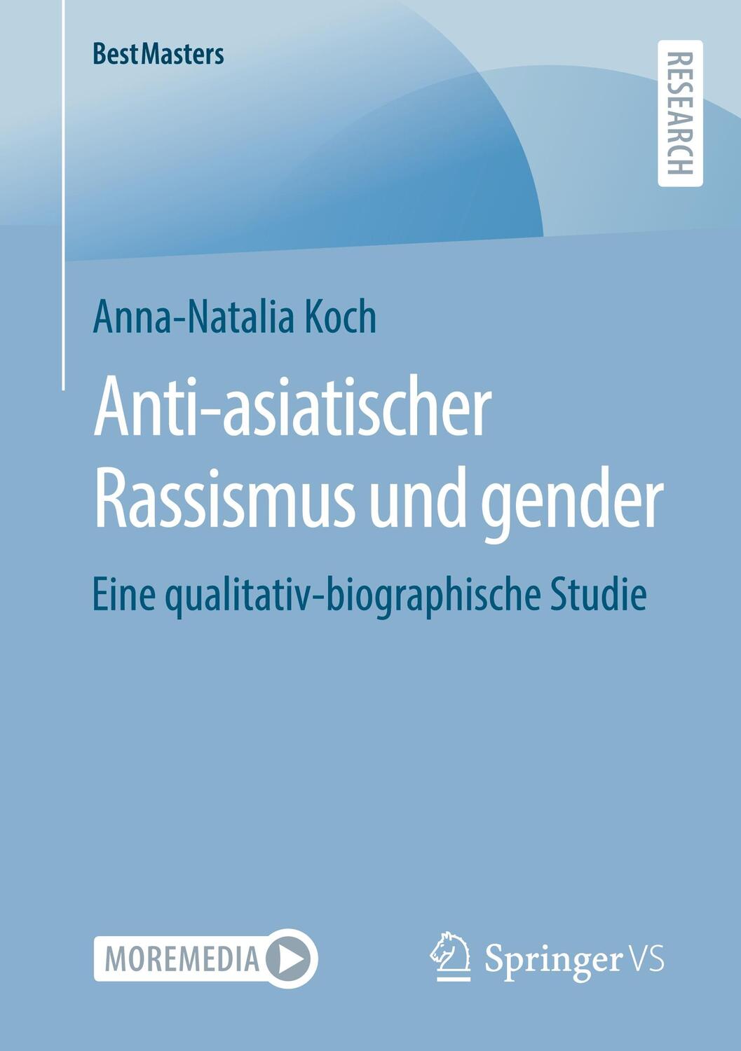 Cover: 9783658397708 | Anti-asiatischer Rassismus und gender | Anna-Natalia Koch | Buch
