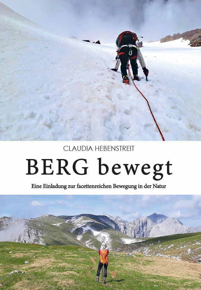 Cover: 9783991390770 | BERG bewegt | Eine Einladung zur facettenreichen Bewegung in der Natur