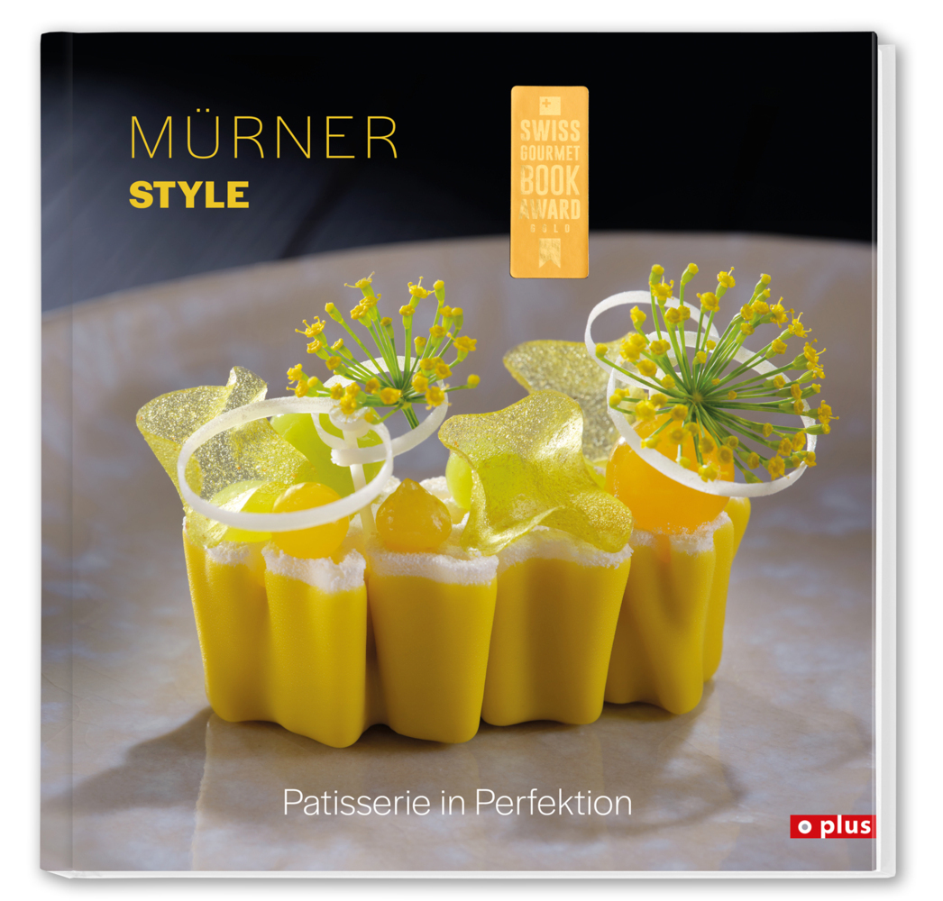 Cover: 9783952489710 | Mürner Style | Patisserie in Perfektion | Rolf Mürner (u. a.) | Buch