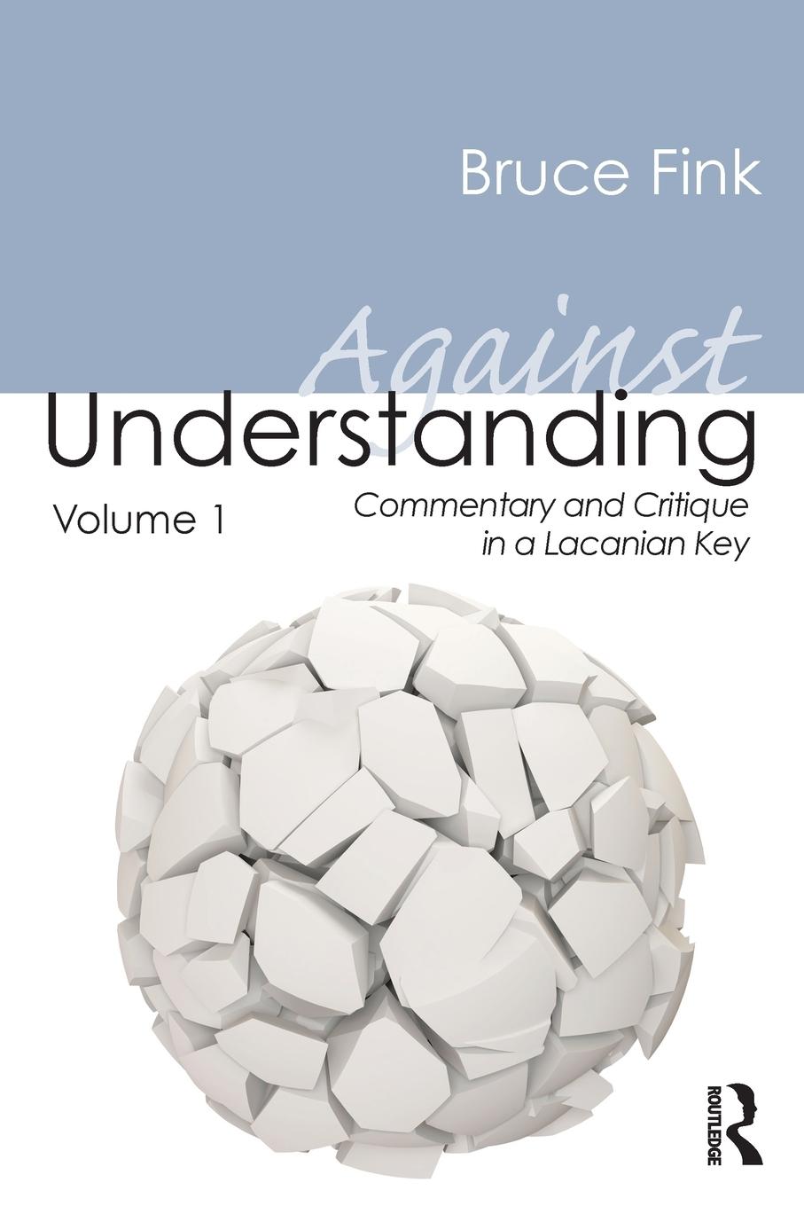 Cover: 9780415635431 | Against Understanding, Volume 1 | Bruce Fink | Taschenbuch | Englisch