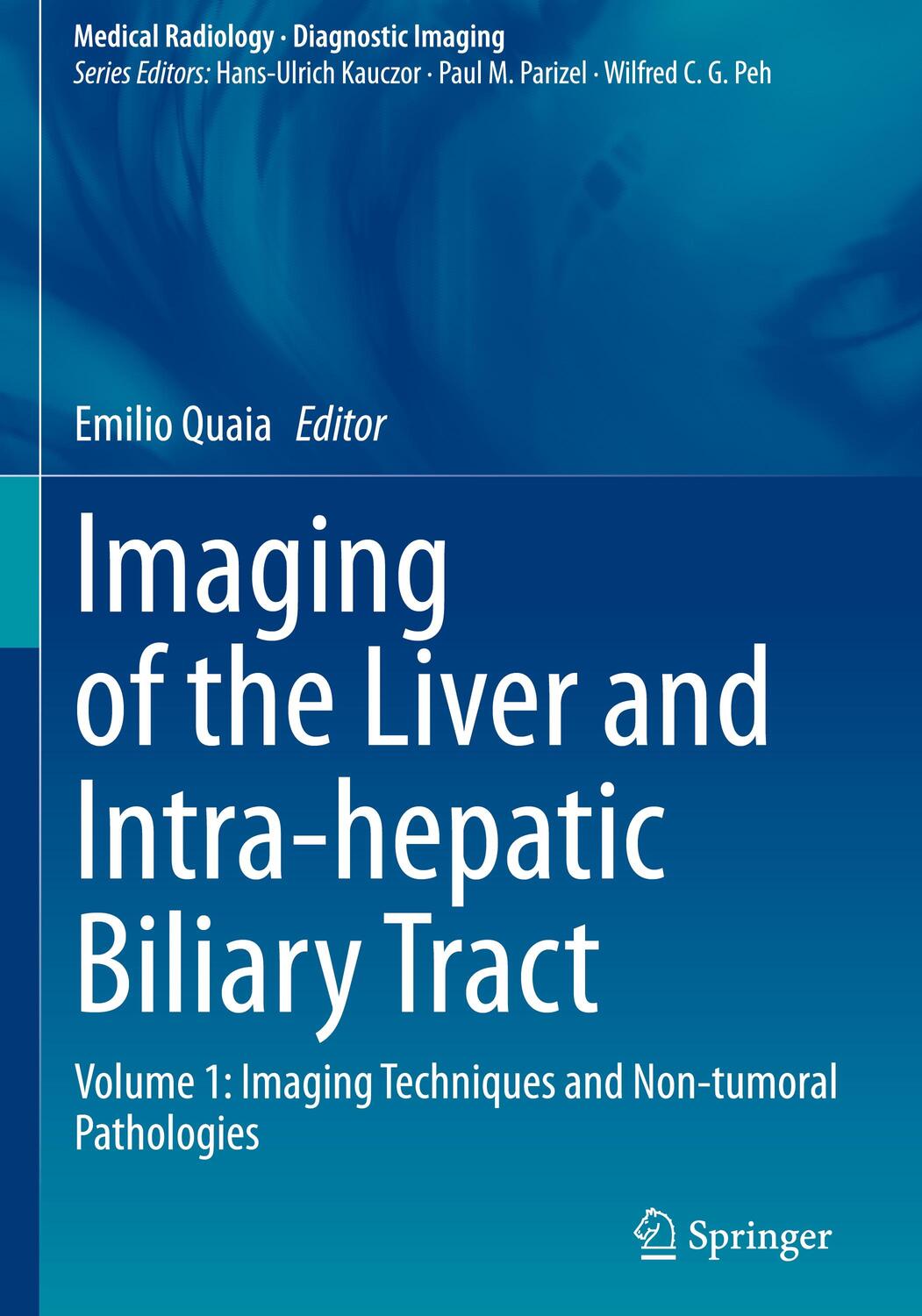 Cover: 9783030389826 | Imaging of the Liver and Intra-hepatic Biliary Tract | Emilio Quaia