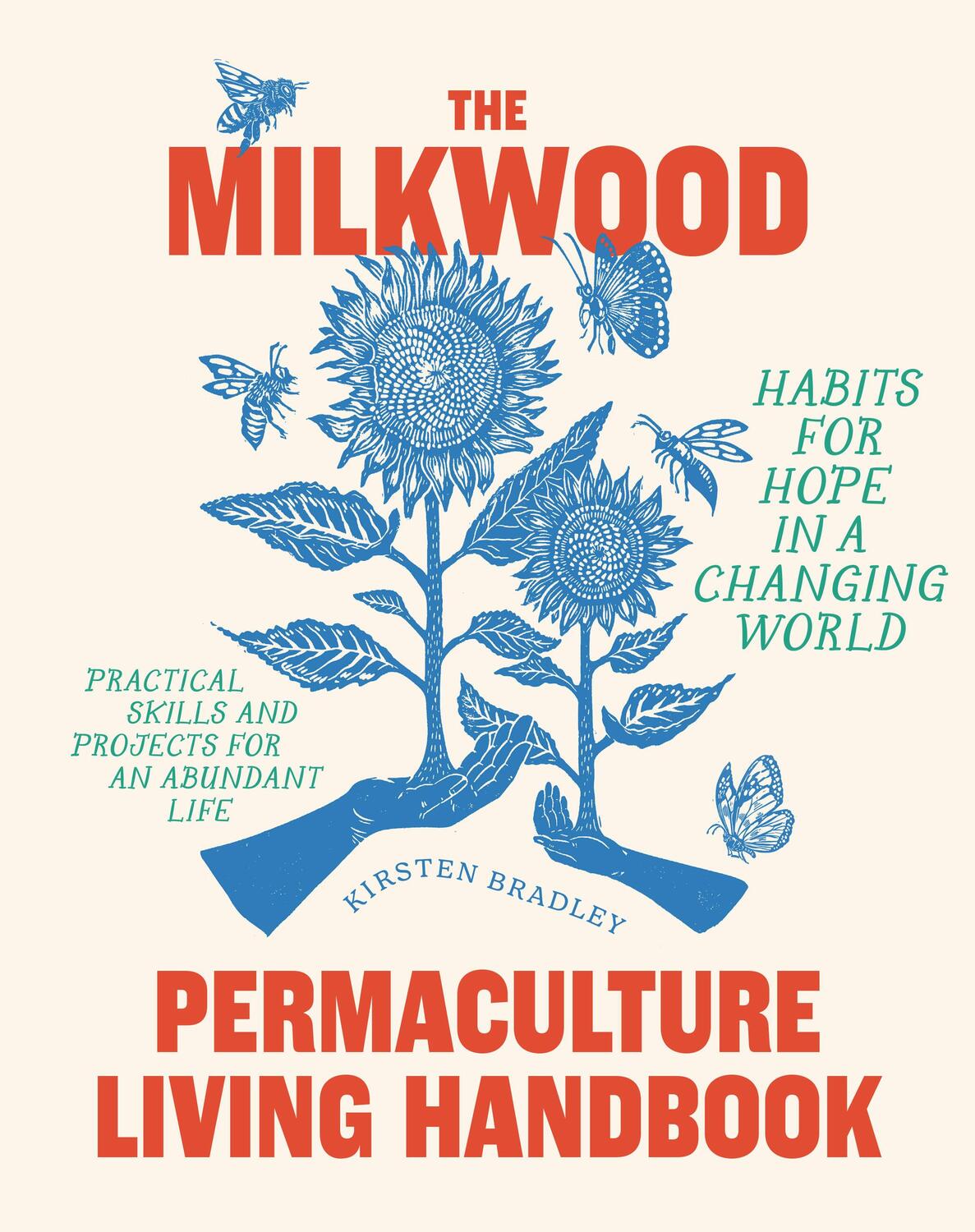 Cover: 9781922351920 | The Milkwood Permaculture Living Handbook | Kirsten Bradley | Buch