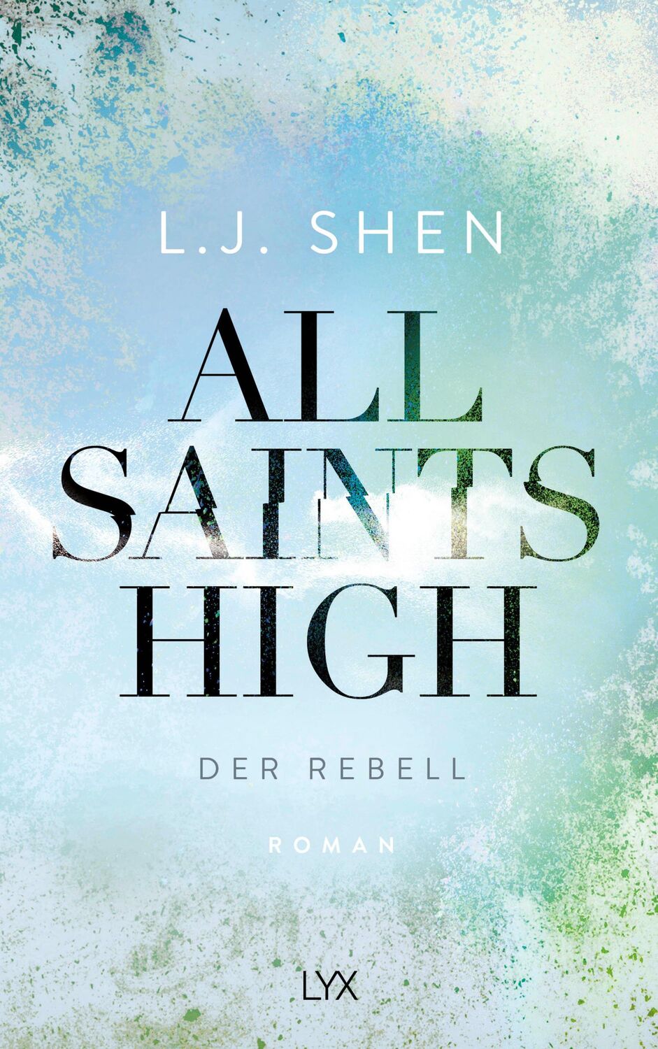 Cover: 9783736311954 | All Saints High - Der Rebell | L. J. Shen | Taschenbuch | 464 S. | LYX