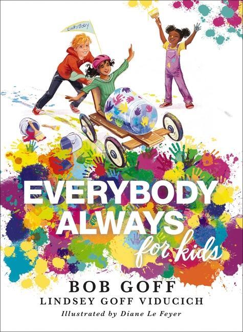 Cover: 9781400220830 | Everybody, Always for Kids | Bob Goff (u. a.) | Buch | Gebunden | 2021
