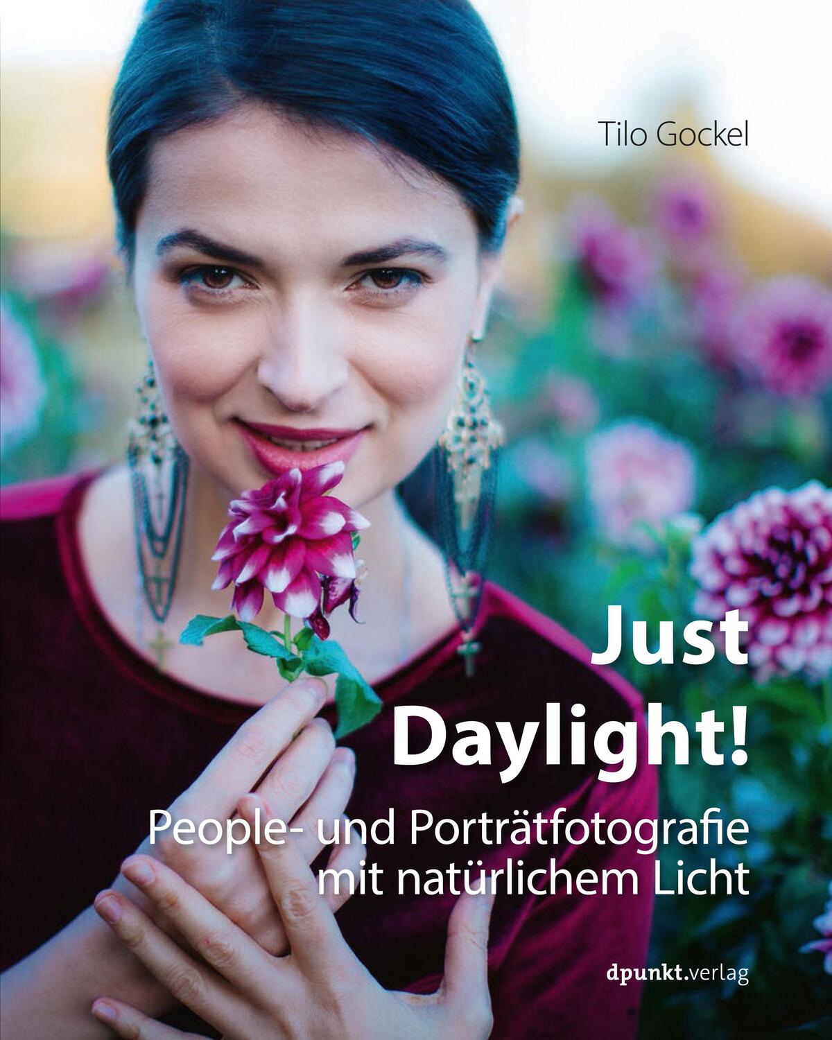 Cover: 9783864905971 | Just Daylight! | People- und Porträtfotografie mit natürlichem Licht