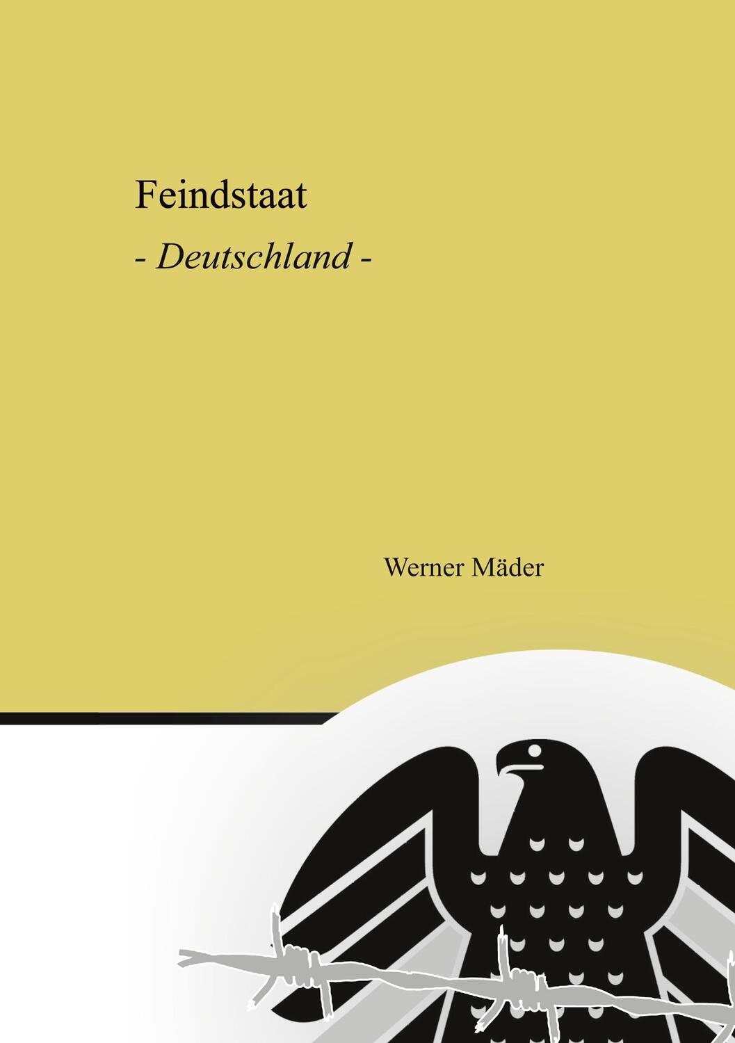 Cover: 9783384035851 | Feindstaat | Deutschland | Werner Mäder | Buch | 220 S. | Deutsch