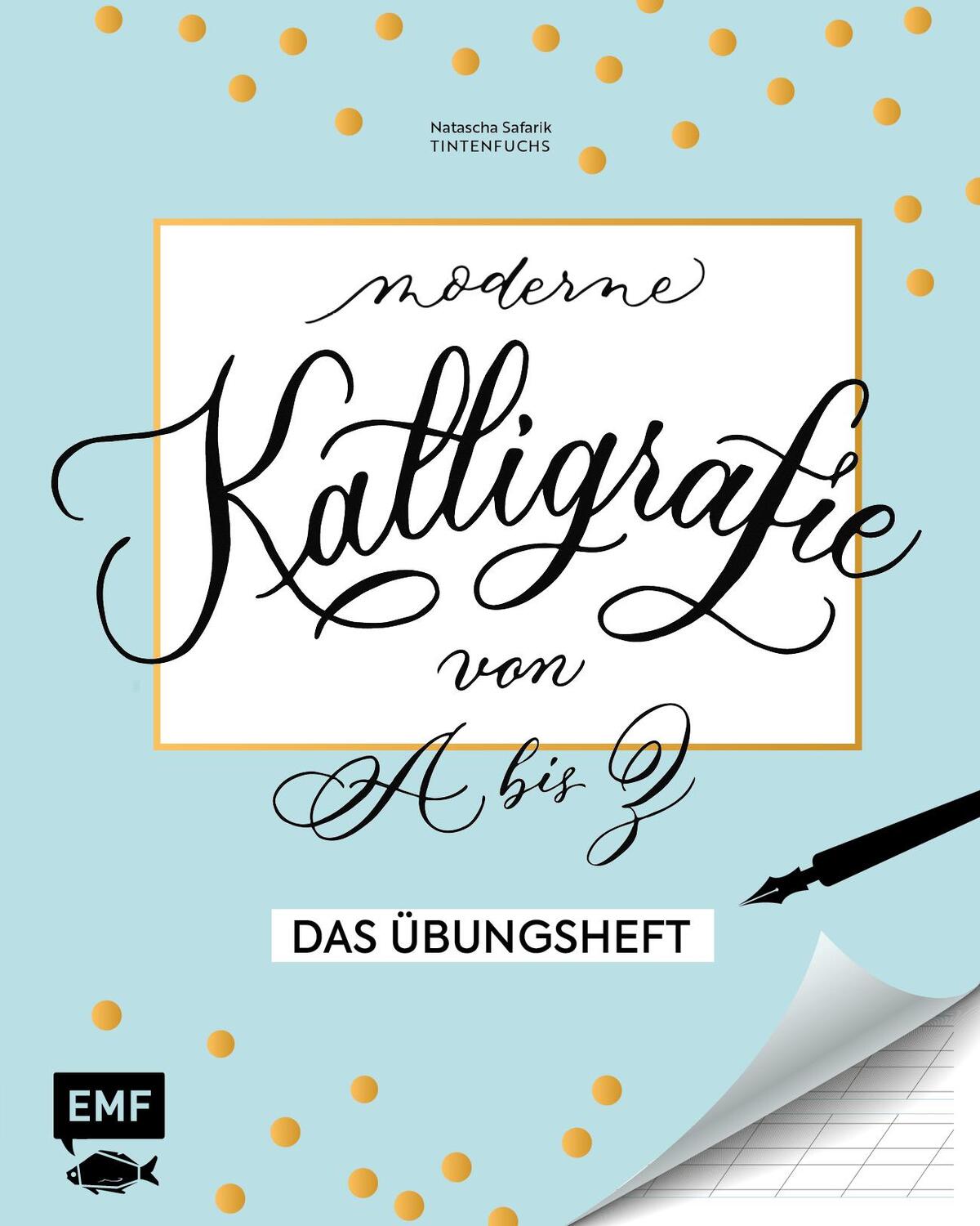 Cover: 9783960932956 | Kalligrafie von A bis Z - Das Übungsheft | Natascha Safarik | Buch