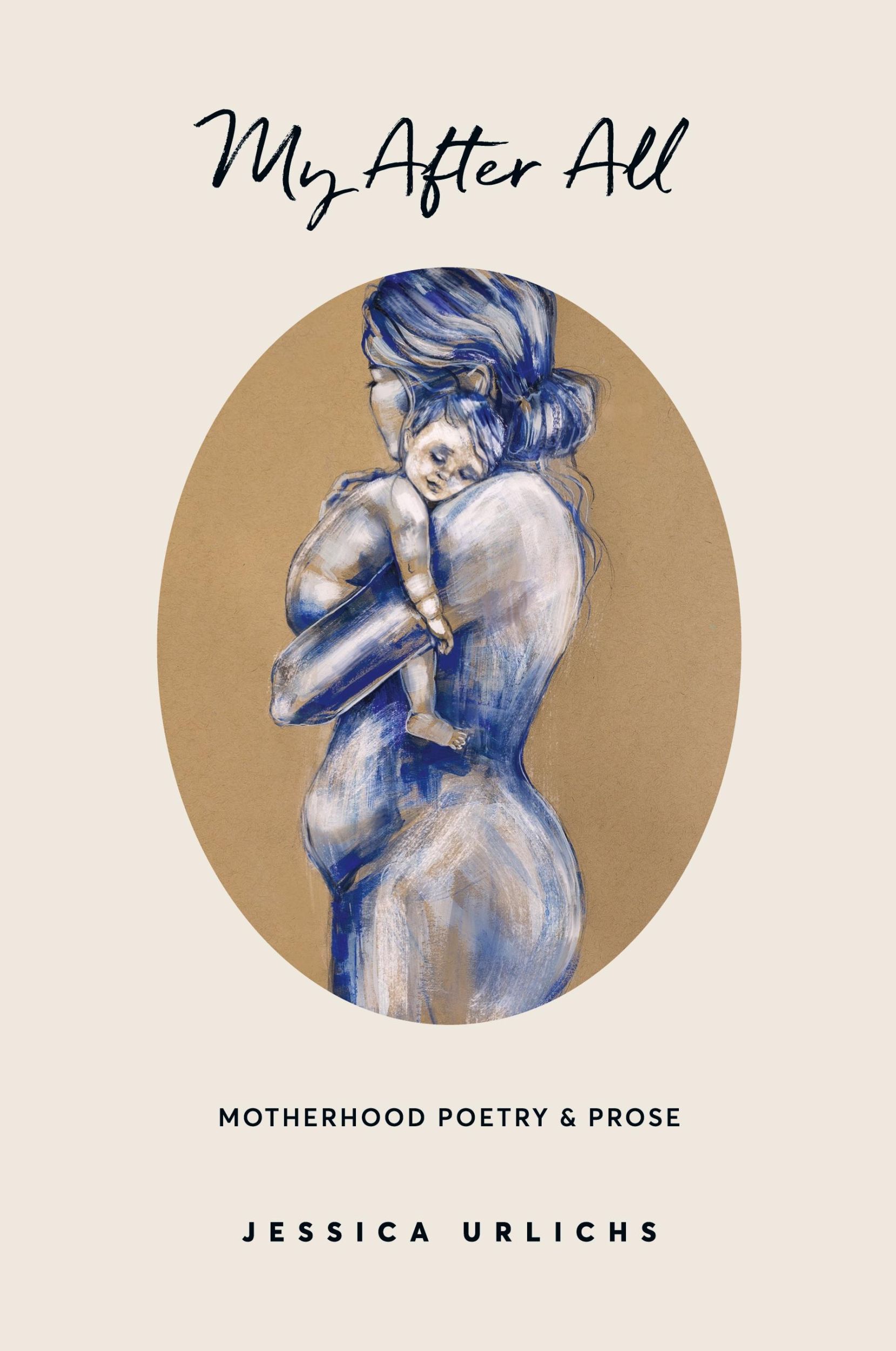 Cover: 9780473622855 | My After All | Poems and Prose on Motherhood | Jessica Urlichs | Buch