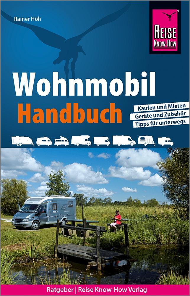 Cover: 9783831734429 | Reise Know-How Wohnmobil-Handbuch | Rainer Höh | Taschenbuch | Deutsch