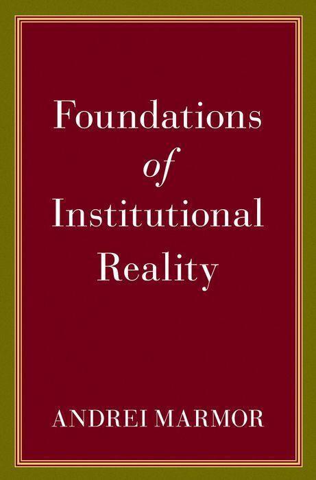 Cover: 9780197657348 | Foundations of Institutional Reality | Andrei Marmor | Buch | Gebunden