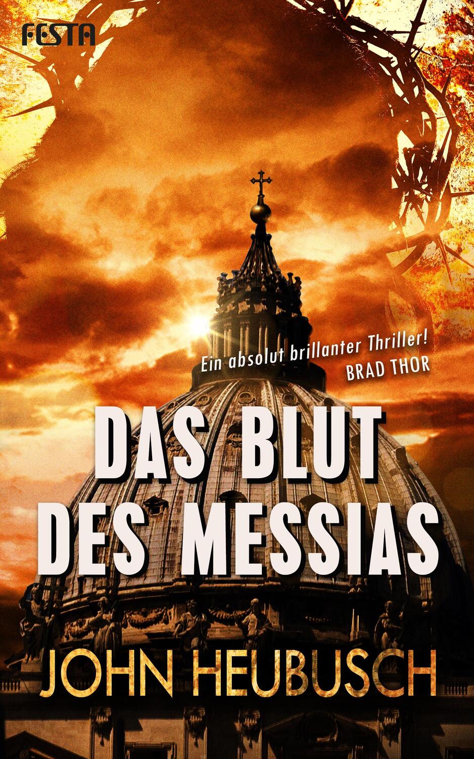 Cover: 9783865526557 | Das Blut des Messias | John Heubusch | Taschenbuch | Taschenbuch (DE)
