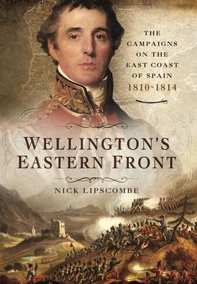 Cover: 9781399024471 | Wellington's Eastern Front | Nick Lipscombe | Taschenbuch | 2023