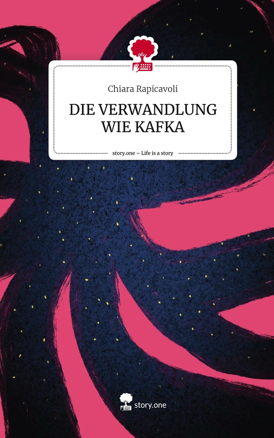 Cover: 9783711548047 | DIE VERWANDLUNG WIE KAFKA. Life is a Story - story.one | Rapicavoli