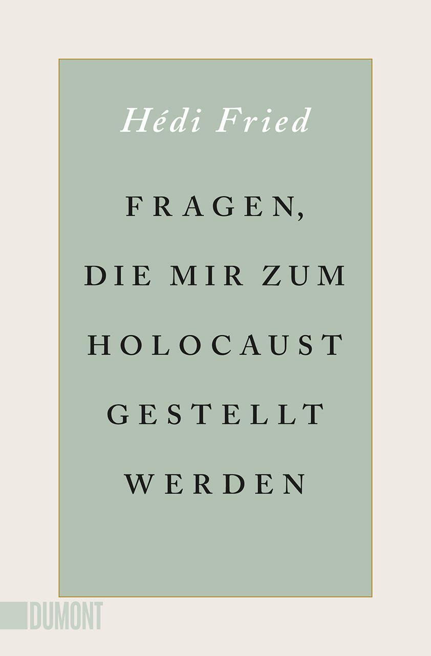 Cover: 9783832165604 | Fragen, die mir zum Holocaust gestellt werden | Hédi Fried | Buch