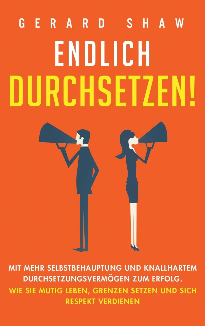 Cover: 9781647801885 | Endlich durchsetzen! | Gerard Shaw | Buch | 2020 | EAN 9781647801885