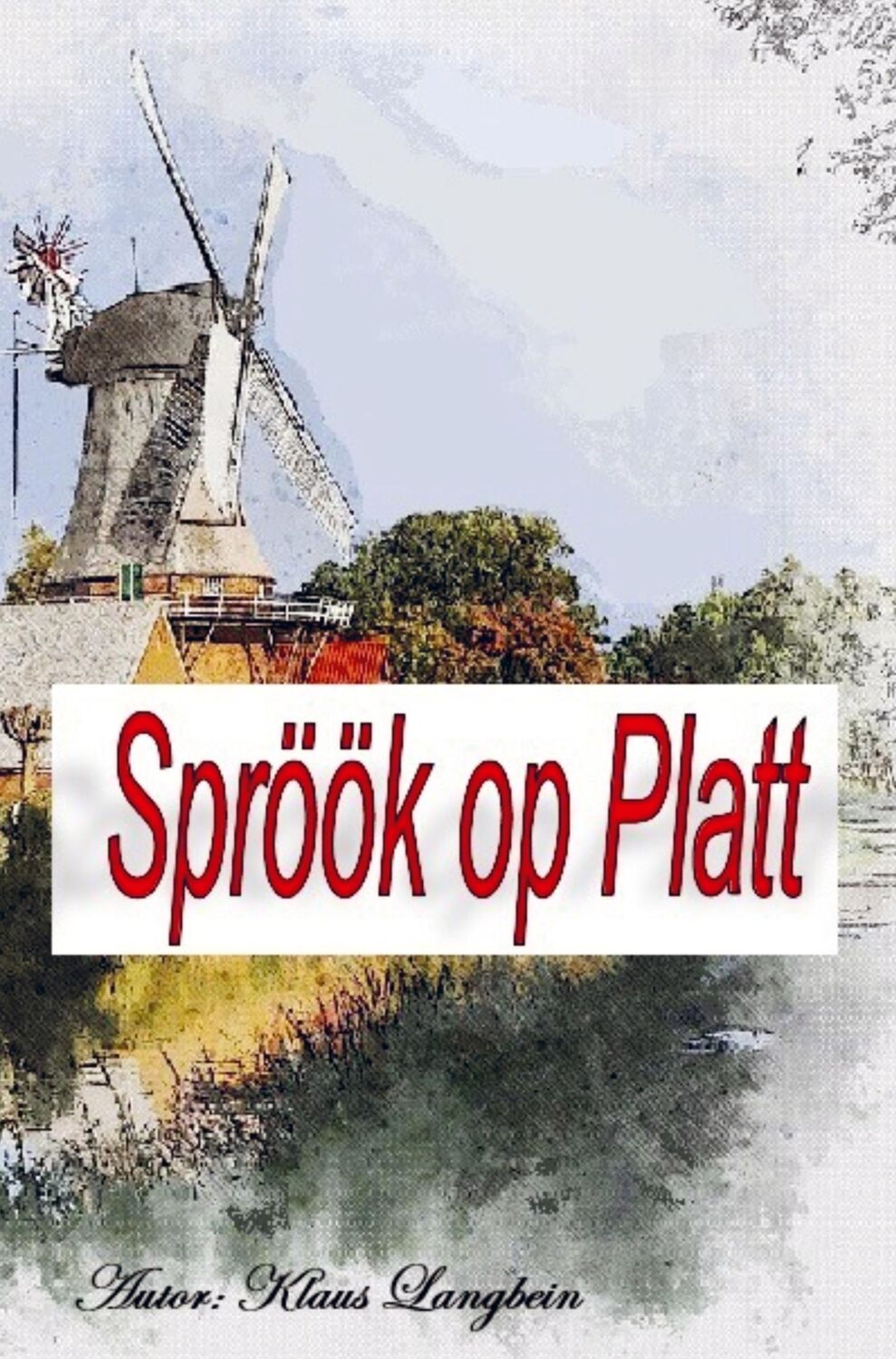 Cover: 9789403705248 | Spröök op Platt - Sprüche auf Plattdeutsch | Klaus Langbein | Buch