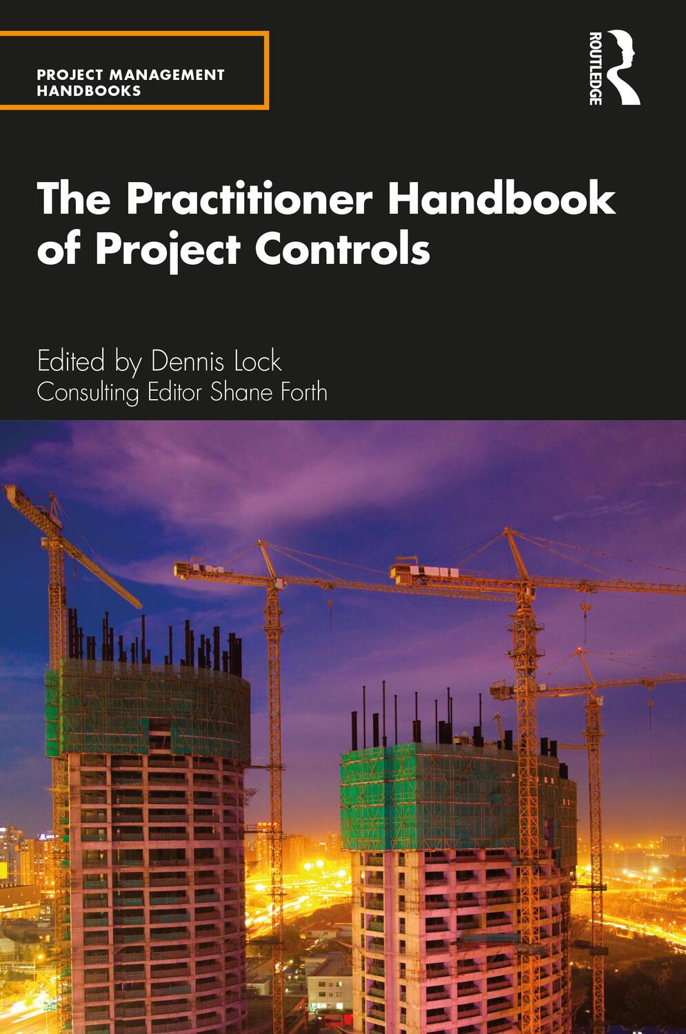 Cover: 9780367253097 | The Practitioner Handbook of Project Controls | Dennis Lock (u. a.)