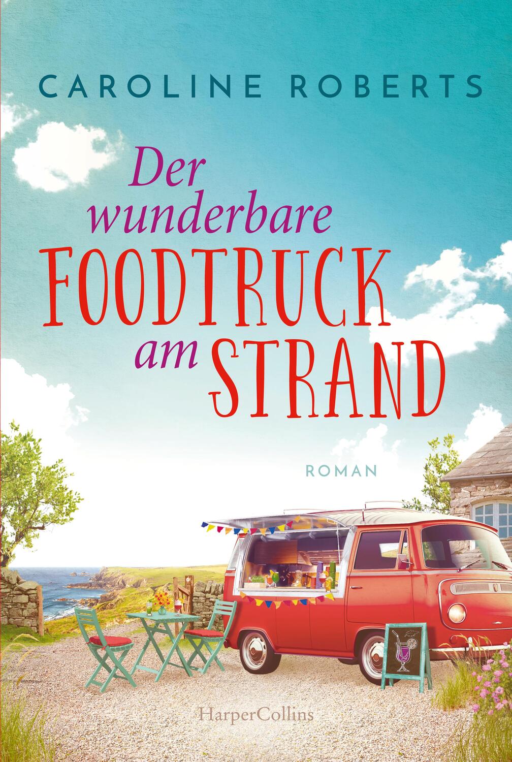 Cover: 9783365002957 | Der wunderbare Foodtruck am Strand | Roman | Caroline Roberts | Buch