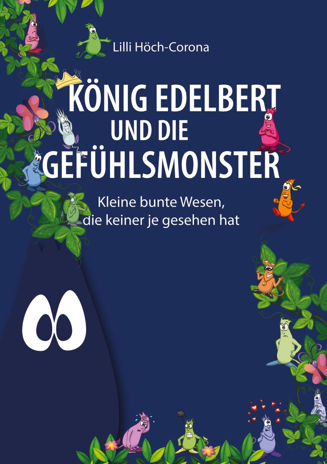 Cover: 9783347947429 | König Edelbert und die Gefühlsmonster | Lilli Höch-Corona | Buch