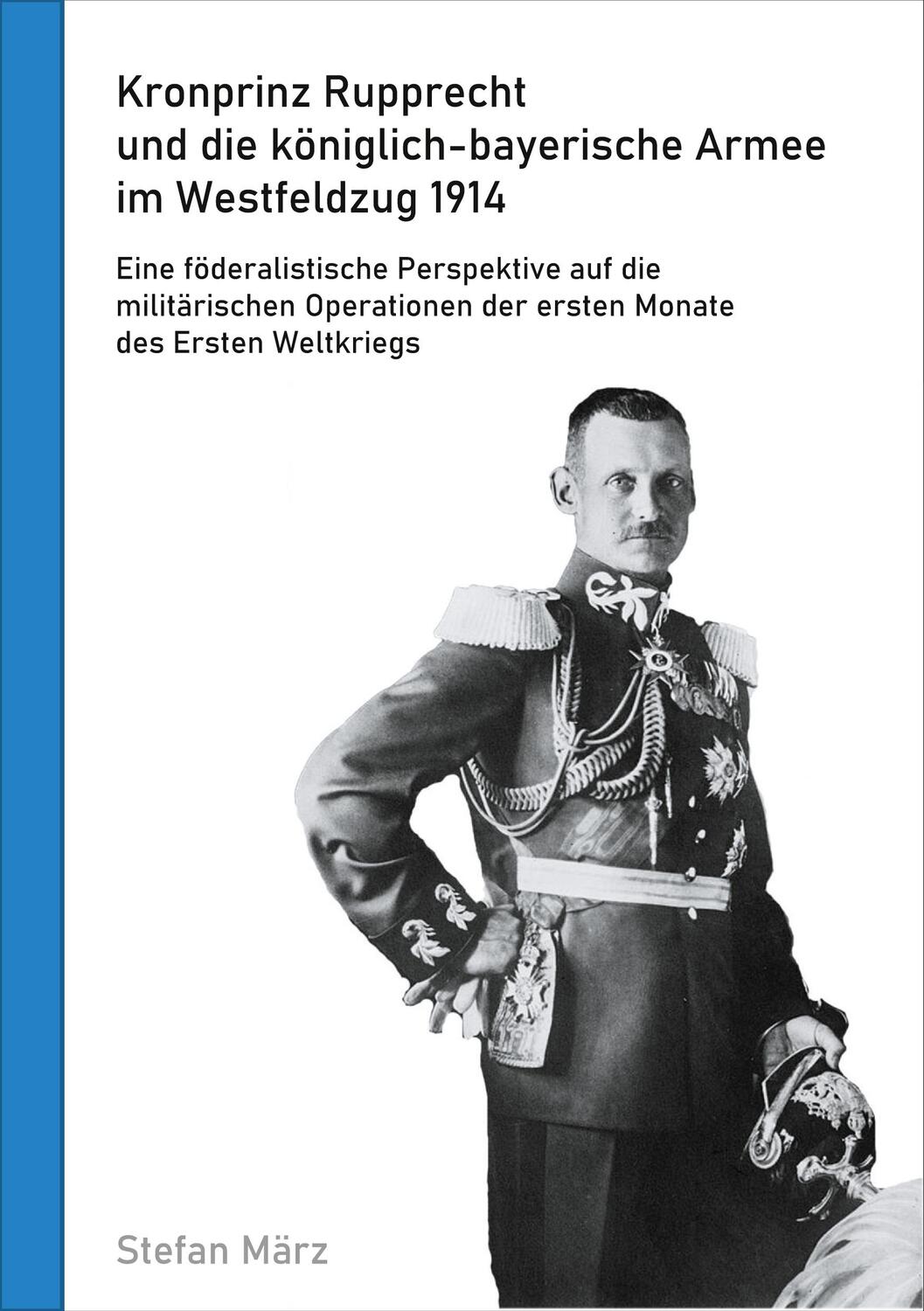 Cover: 9783752899238 | Kronprinz Rupprecht und die königlich-bayerische Armee im...