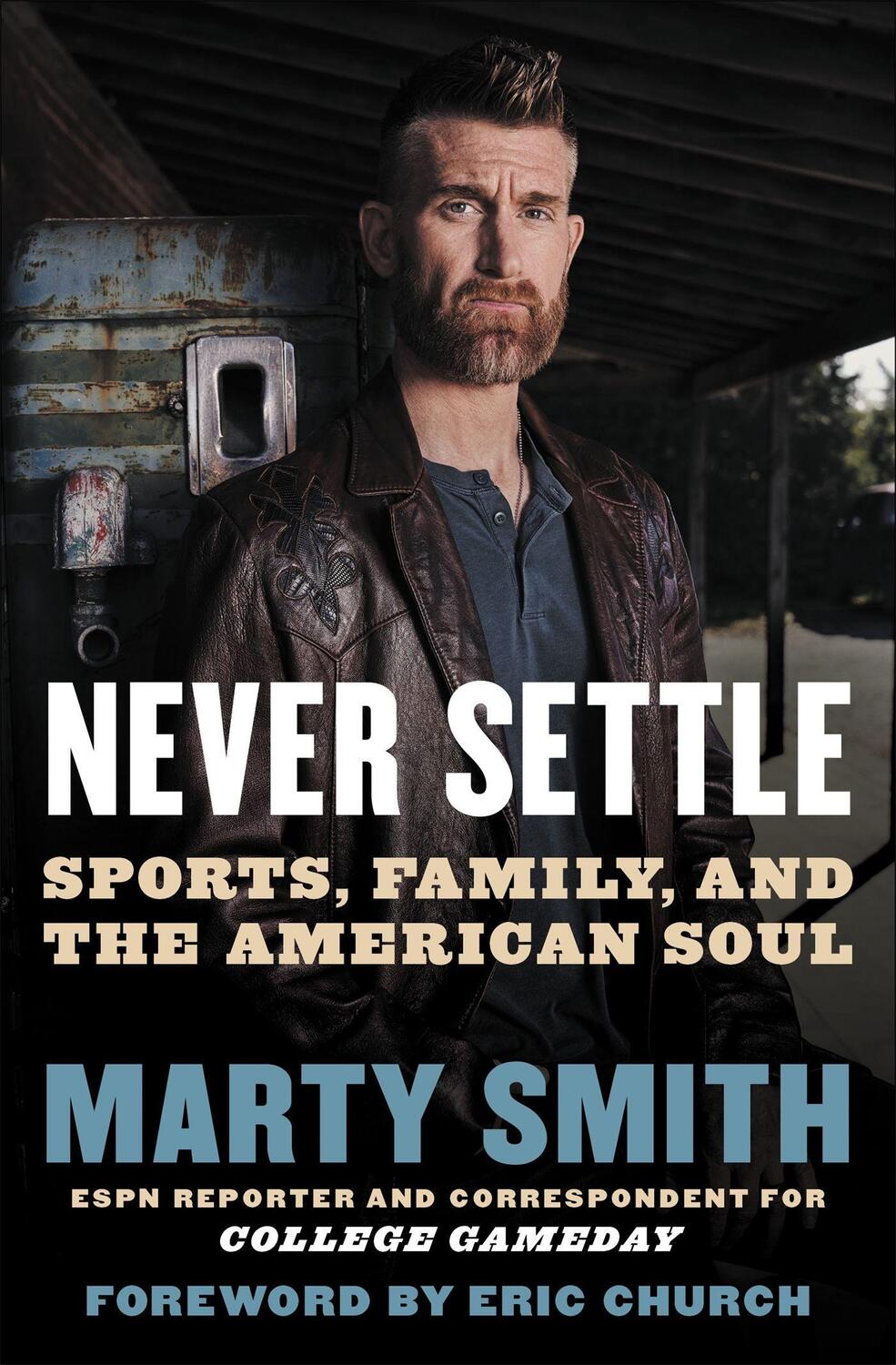 Cover: 9781538733011 | Never Settle | Sports, Family, and the American Soul | Marty Smith