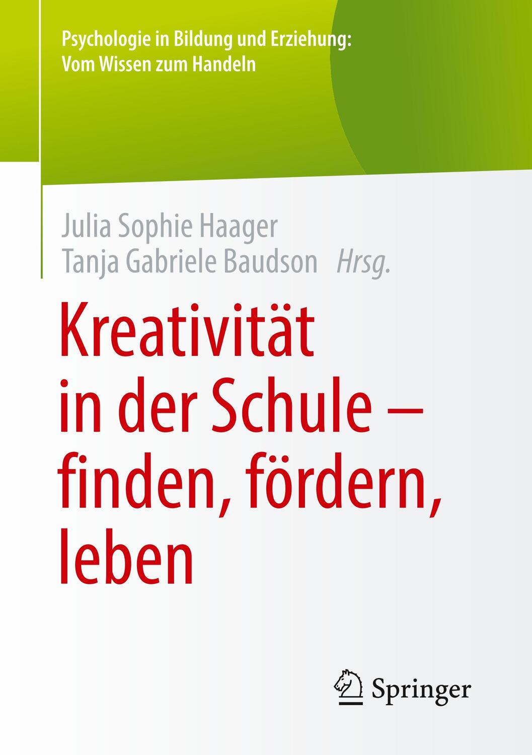 Cover: 9783658229696 | Kreativität in der Schule - finden, fördern, leben | Haager (u. a.)