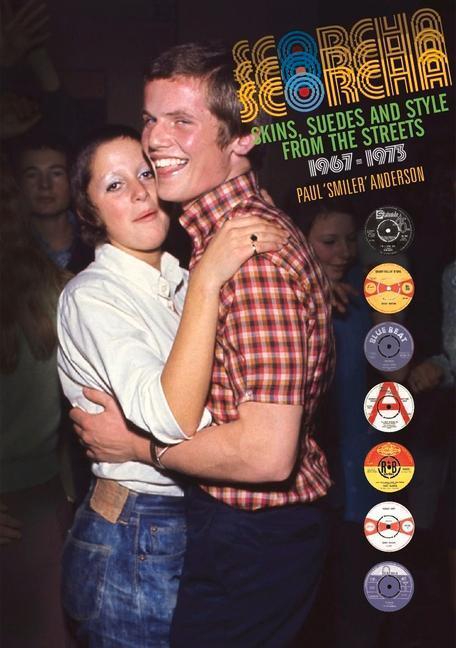 Cover: 9781785584930 | Scorcha! Skins, Suedes and Style from the Streets 1967-1973 | Anderson