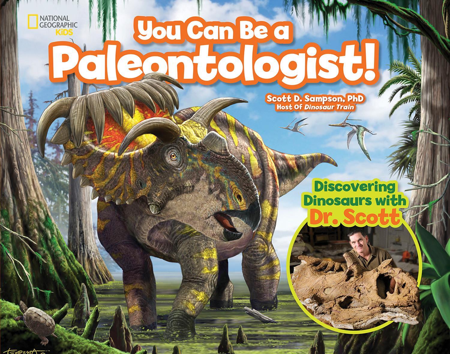 Cover: 9781426327285 | You Can Be a Paleontologist!: Discovering Dinosaurs with Dr. Scott
