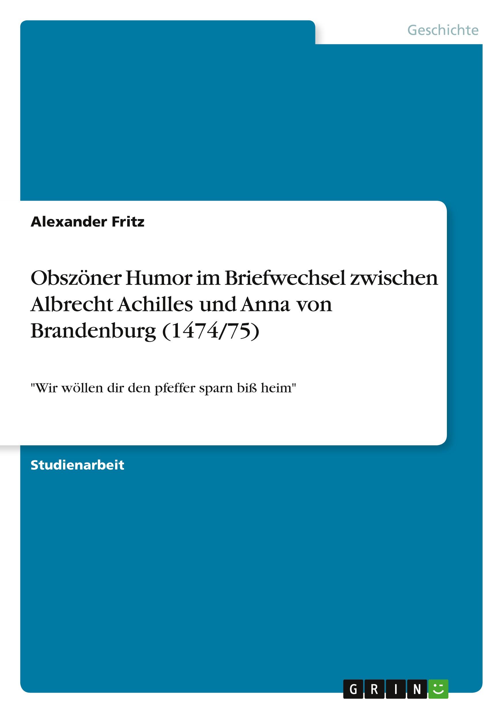 Cover: 9783346669629 | Obszöner Humor im Briefwechsel zwischen Albrecht Achilles und Anna...