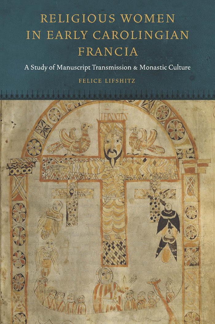 Cover: 9780823256877 | Religious Women in Early Carolingian Francia: A Study of Manuscript...