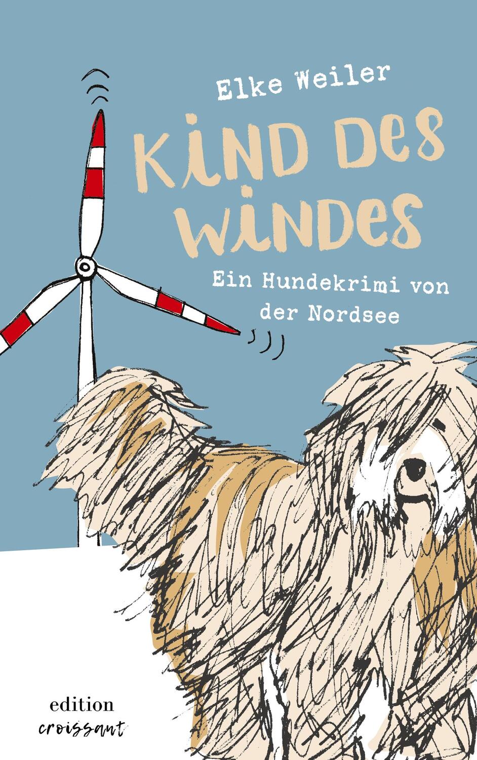 Cover: 9783982595009 | Kind des Windes | Ein Hundekrimi von der Nordsee | Elke Weiler | Buch