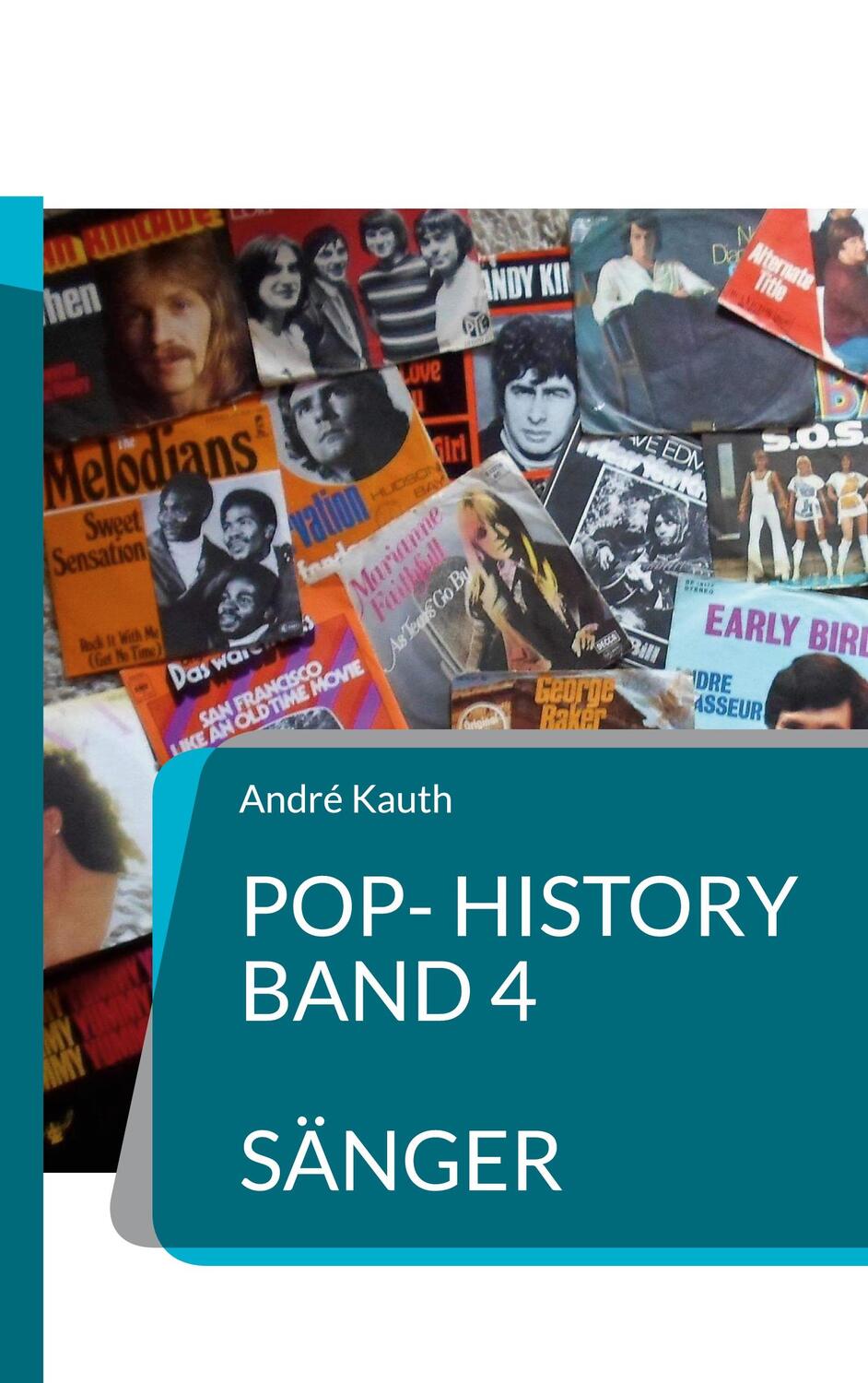 Cover: 9783757801823 | Pop-History Band 4 | Sänger | André Kauth | Taschenbuch | Paperback