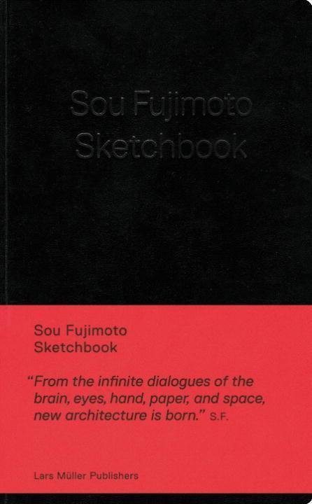 Cover: 9783037783276 | Sou Fujimoto - Sketchbook | Sou Fujimoto | Buch | 240 S. | Deutsch