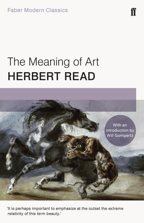 Cover: 9780571329755 | The Meaning of Art | Faber Modern Classics | Herbert Read | Buch