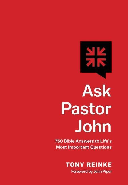 Cover: 9781433581267 | Ask Pastor John | 750 Bible Answers to Life's Most Important Questions
