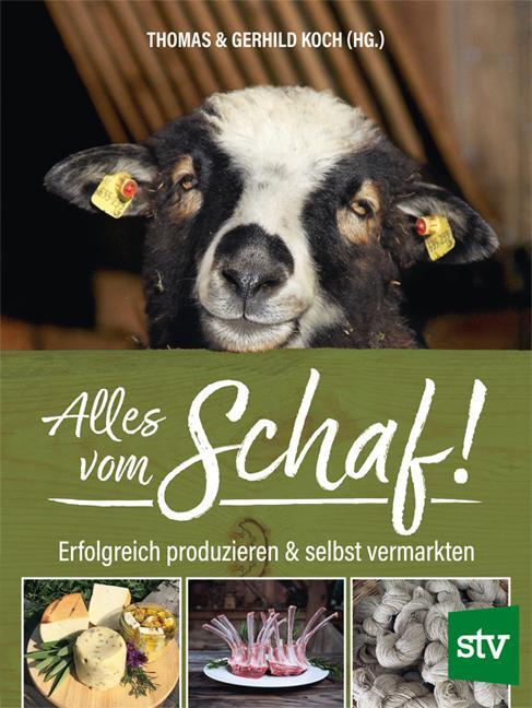 Cover: 9783702020736 | Alles vom Schaf! | Erfolgreich produzieren &amp; selbst vermarkten | Buch