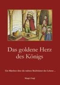Cover: 9783839115046 | Das goldene Herz des Königs | Margit Zwigl | Taschenbuch