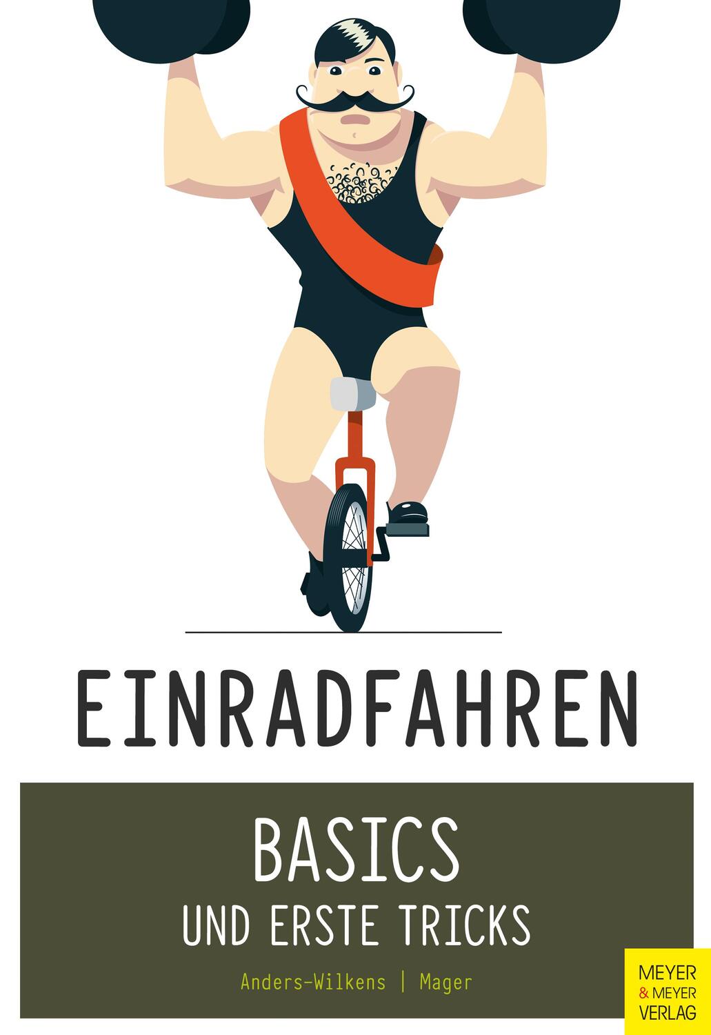 Cover: 9783898996037 | Einradfahren | Basics und erste Tricks | Anders-Wilkens (u. a.) | Buch