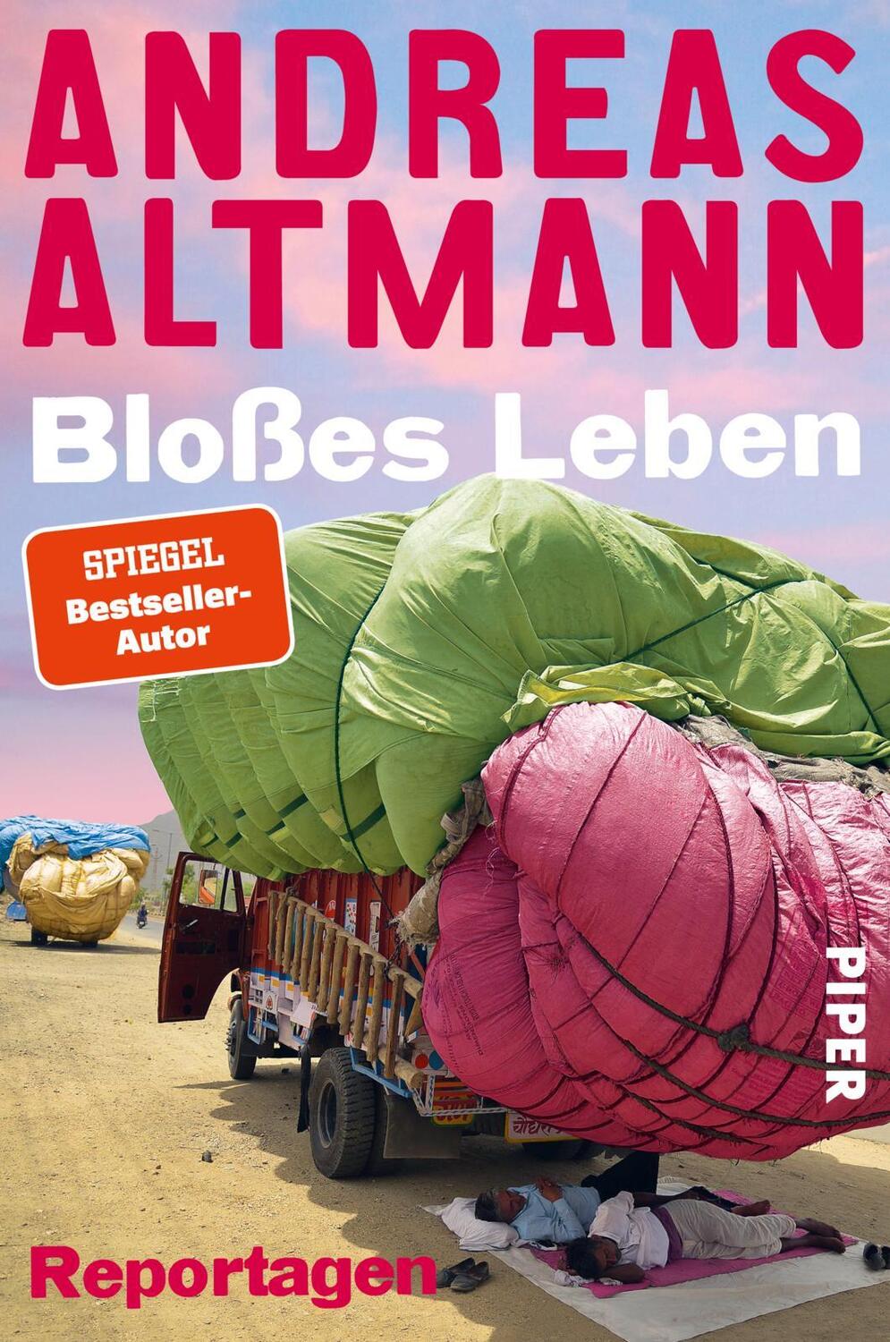 Cover: 9783492062466 | Bloßes Leben | Reportagen | Andreas Altmann | Taschenbuch | Deutsch