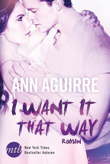 Cover: 9783956492099 | I Want It That Way | Ann Aguirre | Taschenbuch | 352 S. | Deutsch